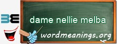 WordMeaning blackboard for dame nellie melba